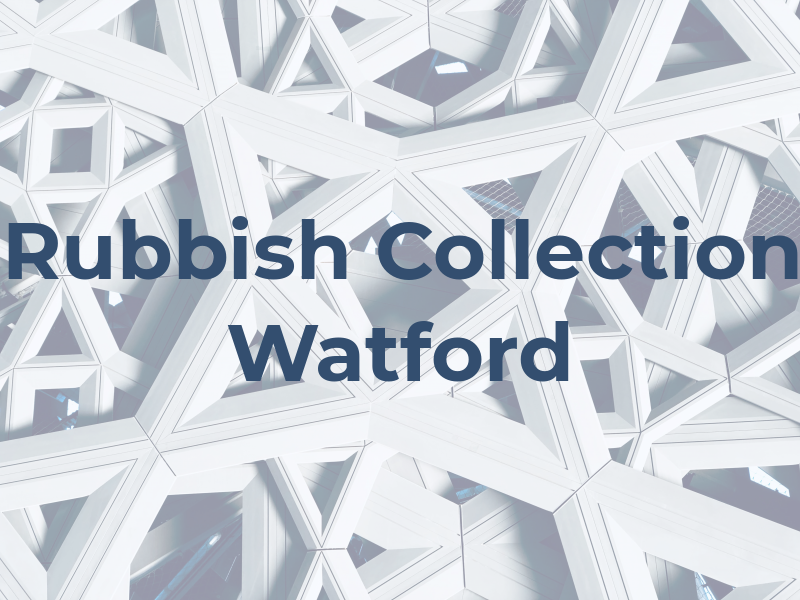 Rubbish Collection Watford