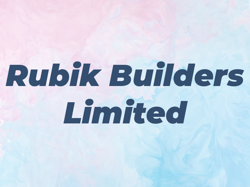 Rubik Builders Limited