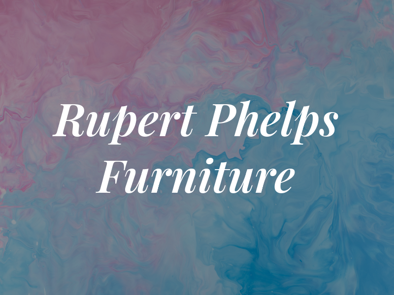 Rupert Phelps Furniture