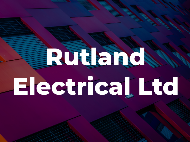 Rutland Electrical Ltd