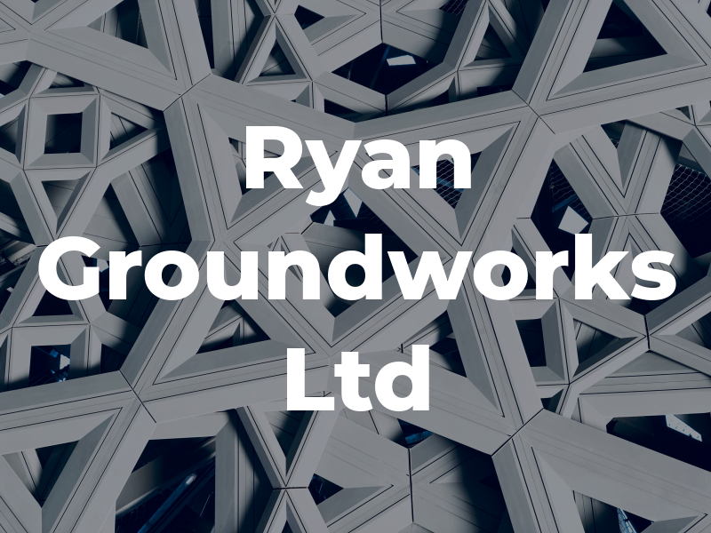 Ryan Groundworks Ltd