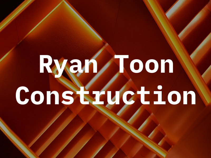 Ryan Toon Construction