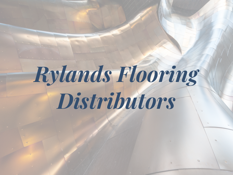 Rylands Flooring Distributors Ltd