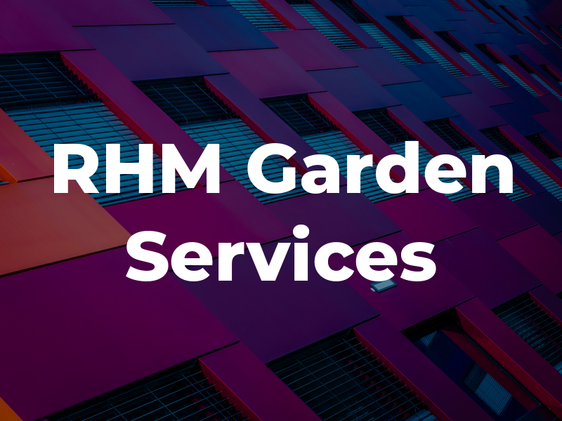 RHM Garden Services