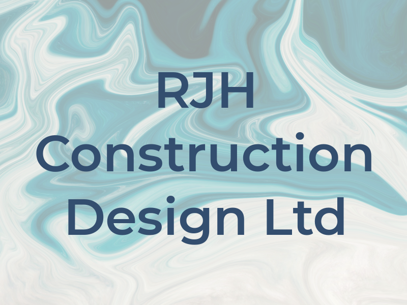 RJH Construction Design Ltd