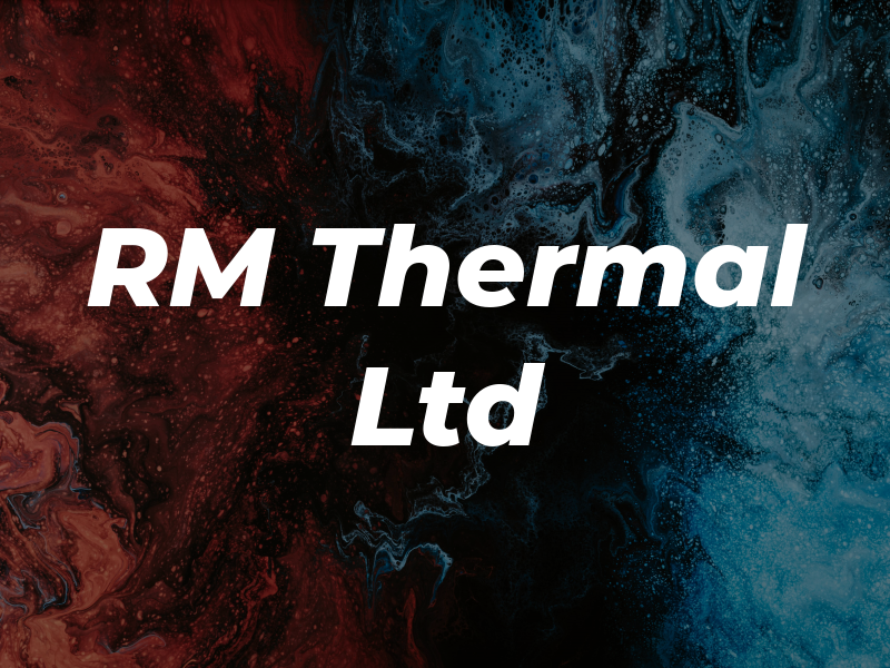 RM Thermal Ltd