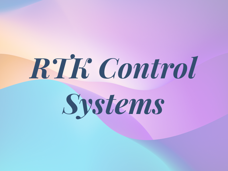 RTK Control Systems
