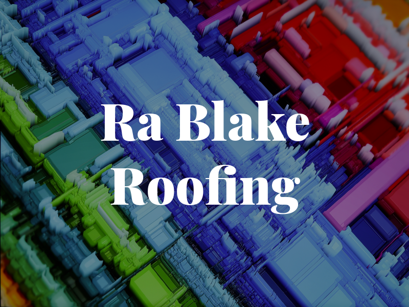 Ra Blake Roofing