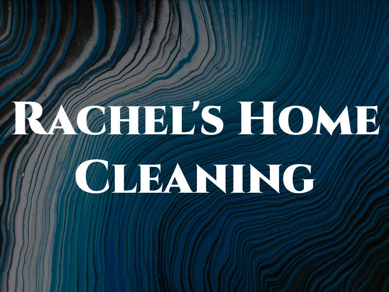 Rachel's Home Cleaning