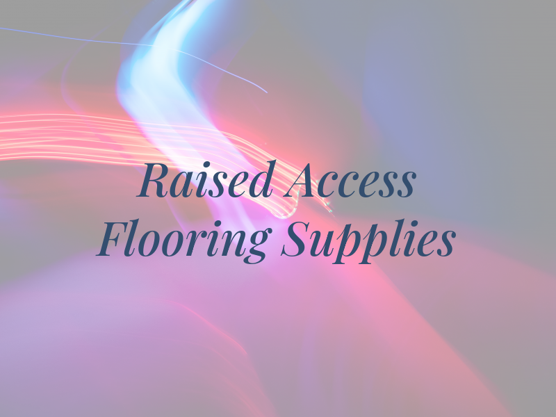 Raised Access Flooring Supplies Ltd