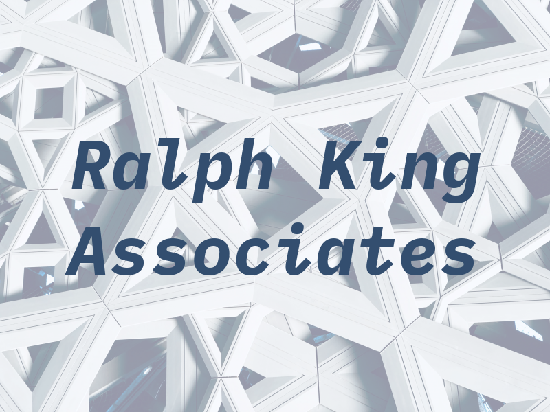 Ralph T King & Associates