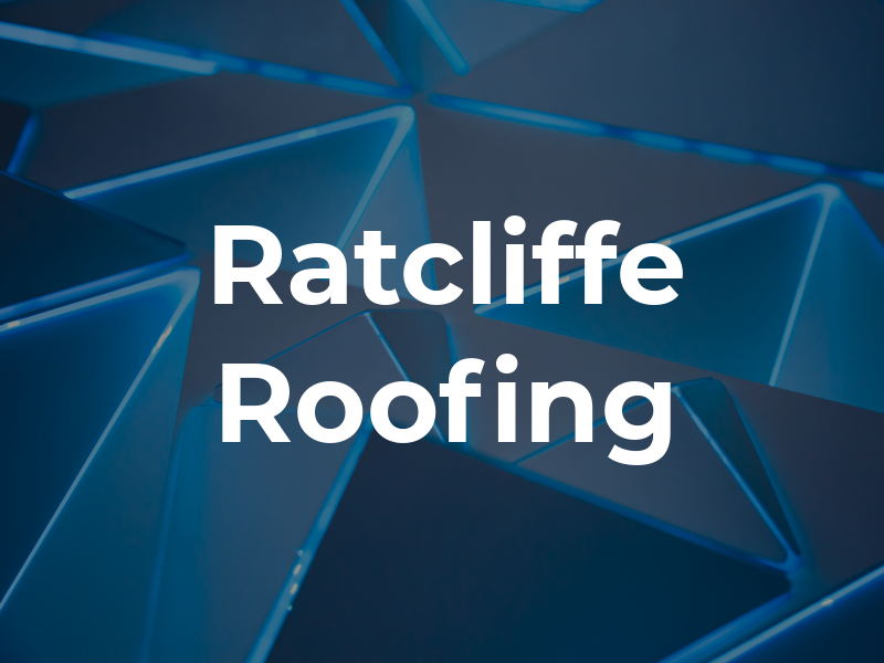 Ratcliffe Roofing