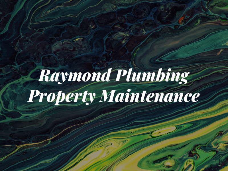 Raymond Plumbing & Property Maintenance