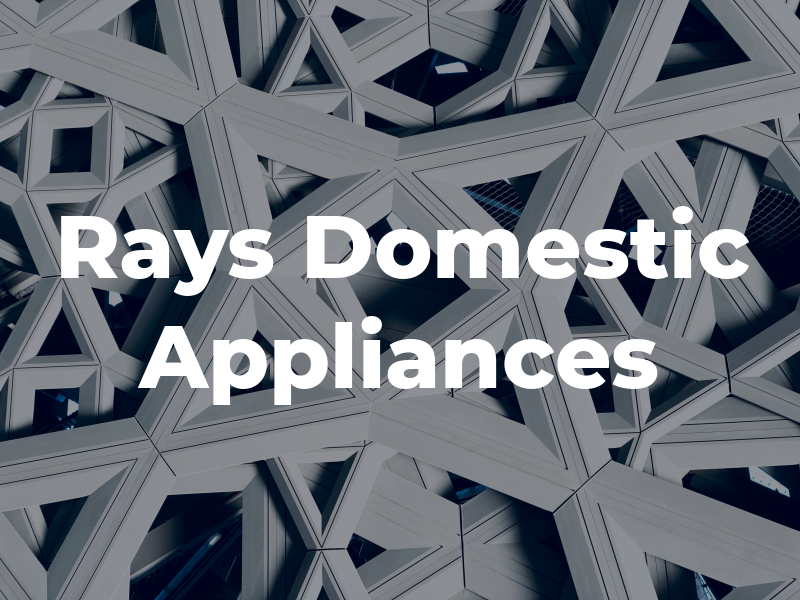 Rays Domestic Appliances