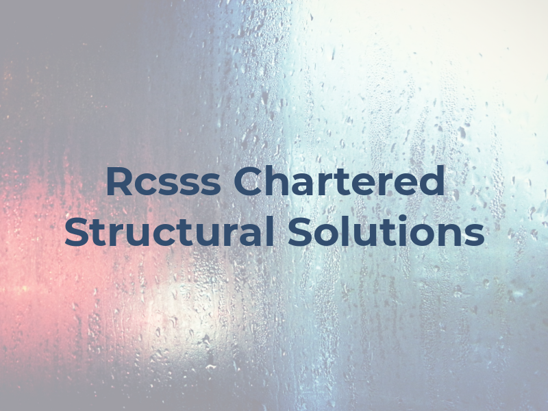 Rcsss Chartered Structural Solutions