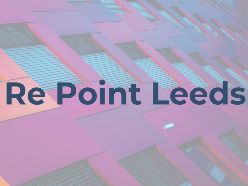 Re Point Leeds