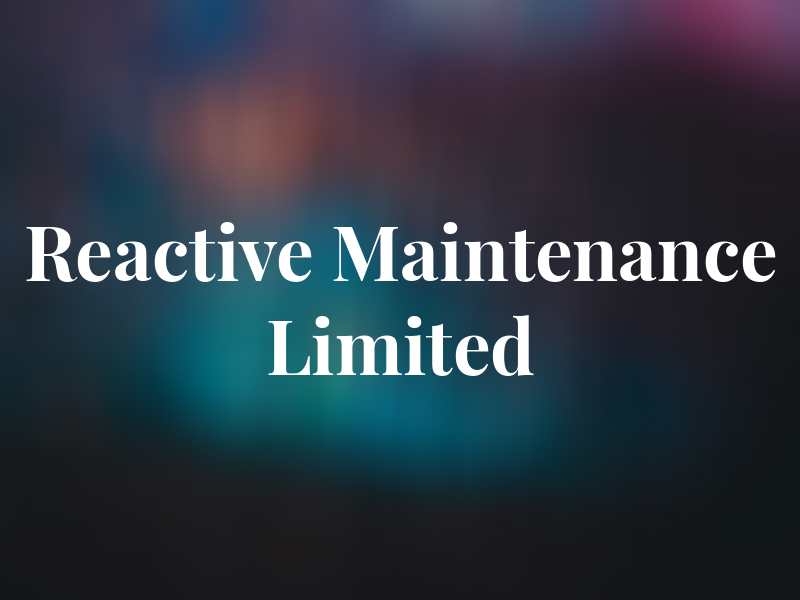 Reactive Maintenance Limited