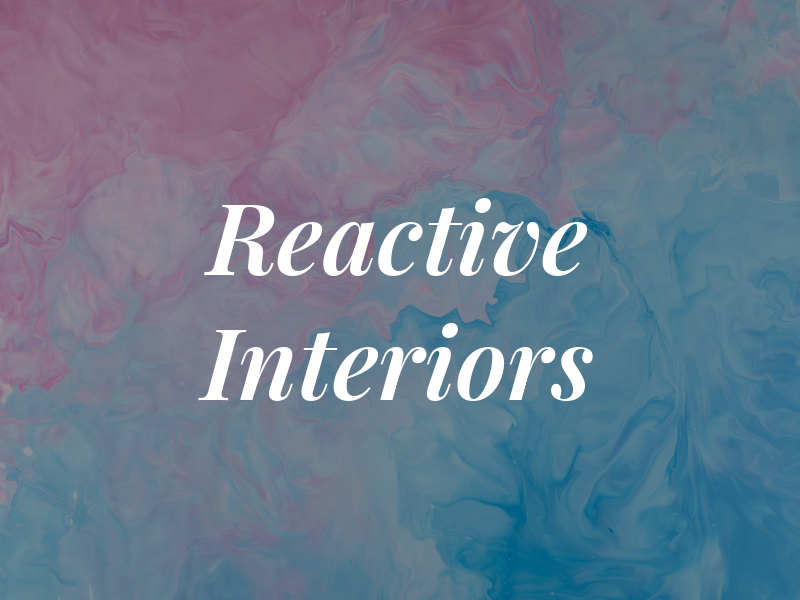 Reactive Interiors