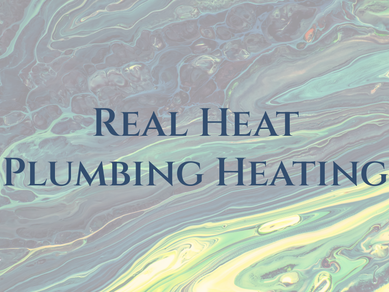 Real Heat Plumbing and Heating
