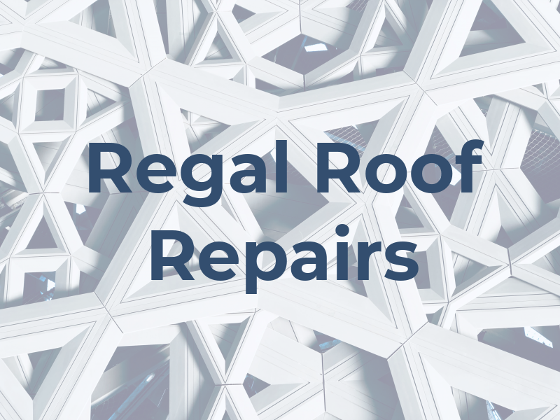 Regal Roof Repairs