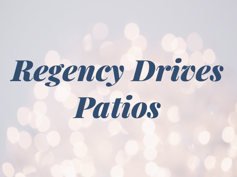 Regency Drives & Patios Ltd