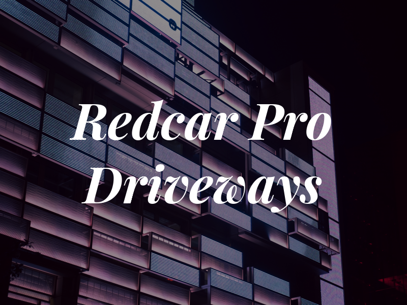 Redcar Pro Driveways
