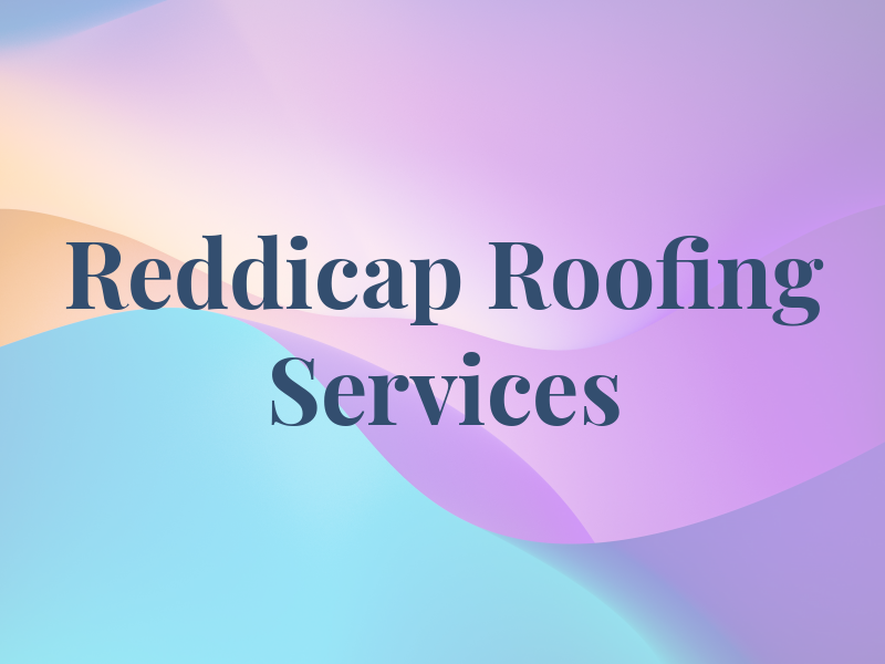 Reddicap Roofing Services