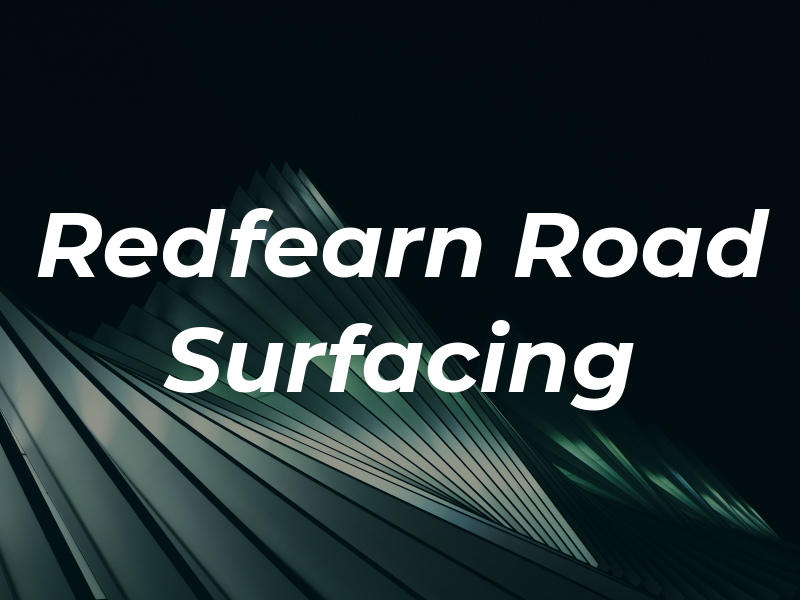 Redfearn Road Surfacing