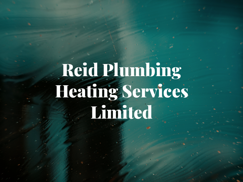 Reid Plumbing and Heating Services Limited