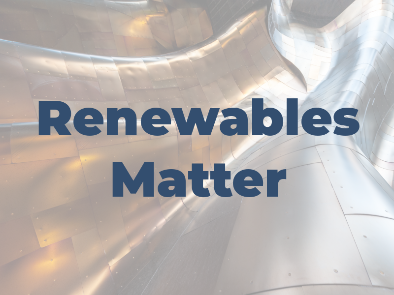 Renewables Matter