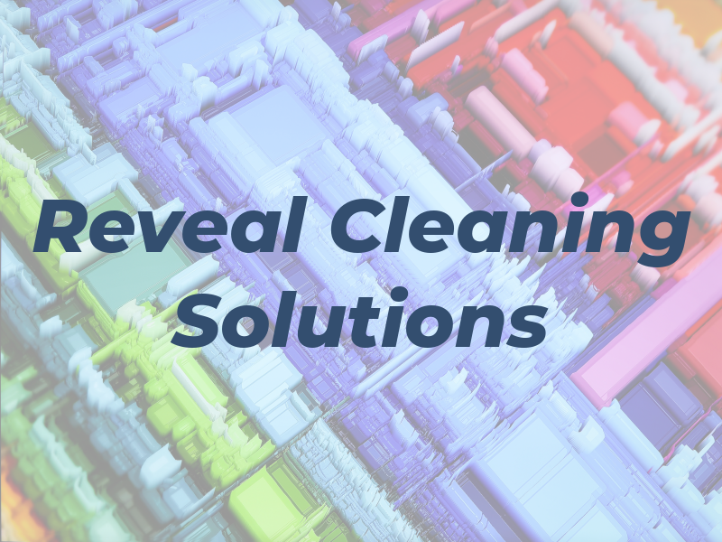 Reveal Cleaning Solutions LTD