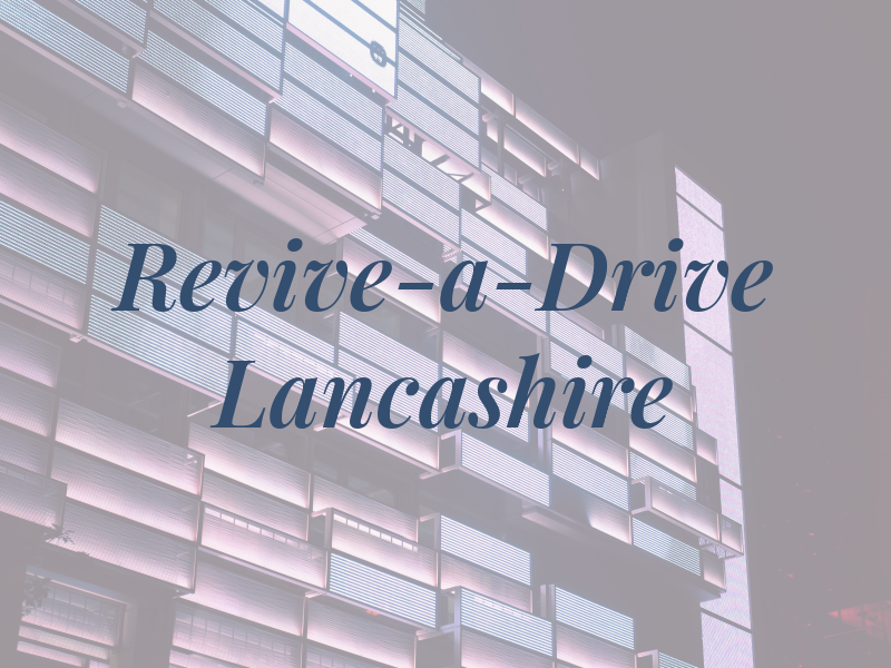 Revive-a-Drive Lancashire