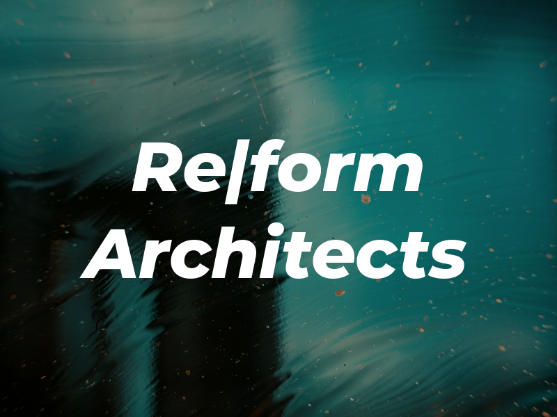 Re|form Architects