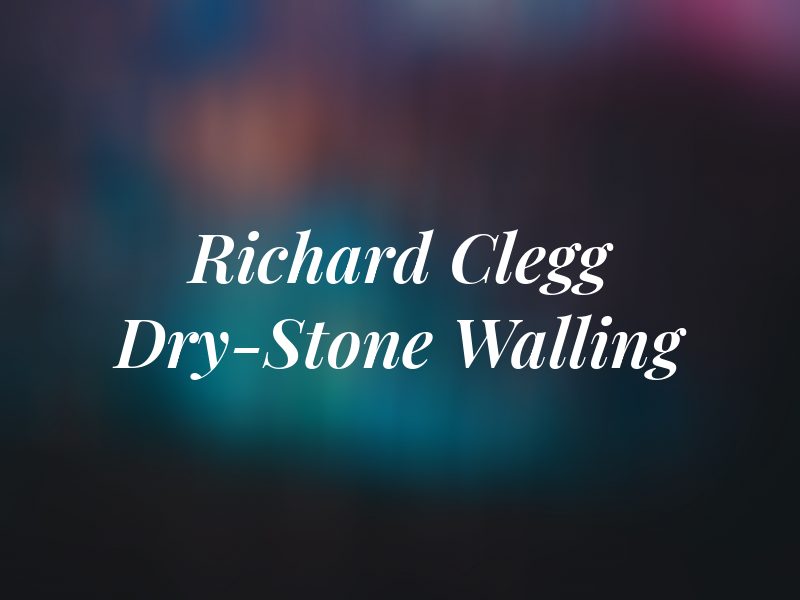 Richard Clegg Dry-Stone Walling