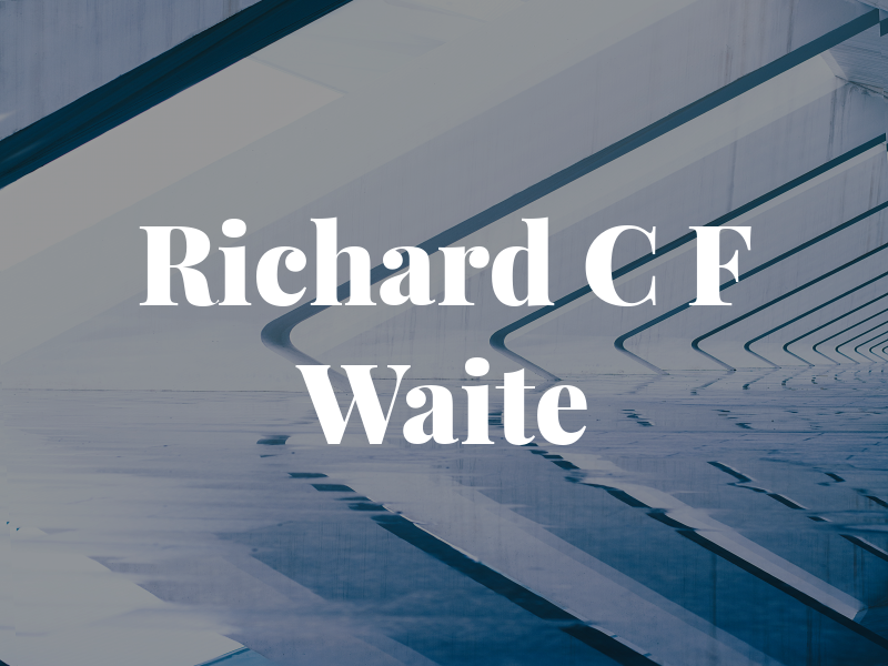 Richard C F Waite