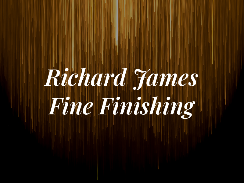 Richard James Fine Finishing