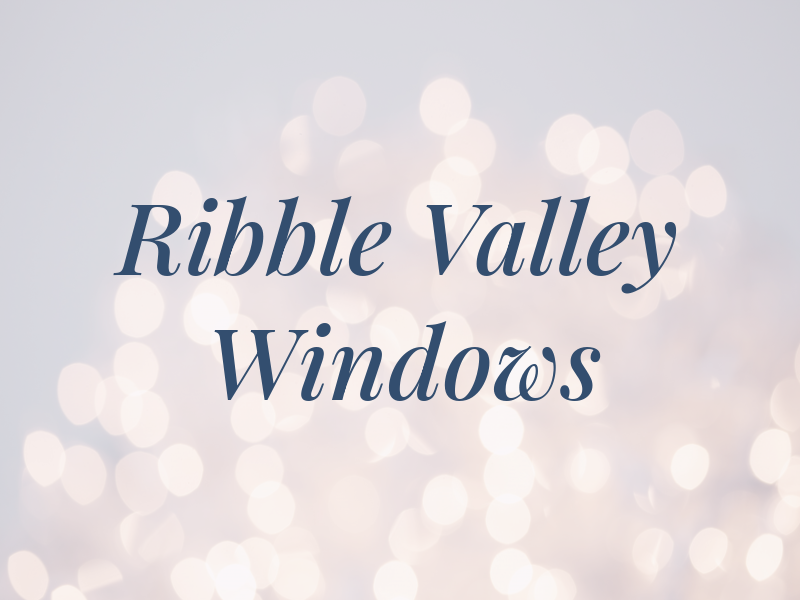Ribble Valley Windows Ltd