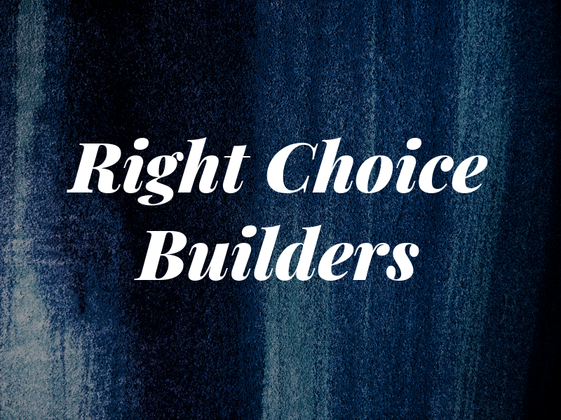 Right Choice Builders