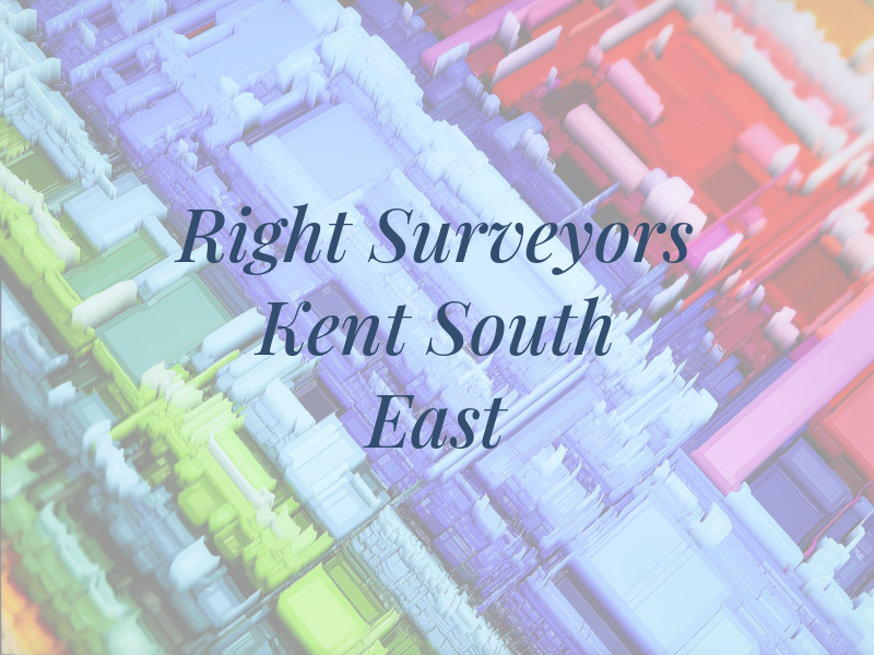 Right Surveyors Kent and South East