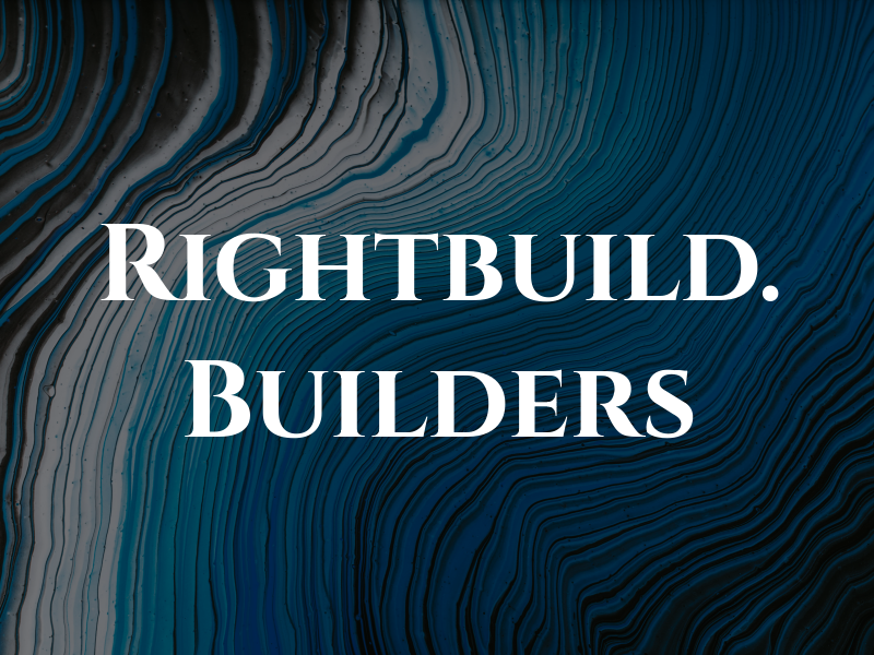 Rightbuild. Builders