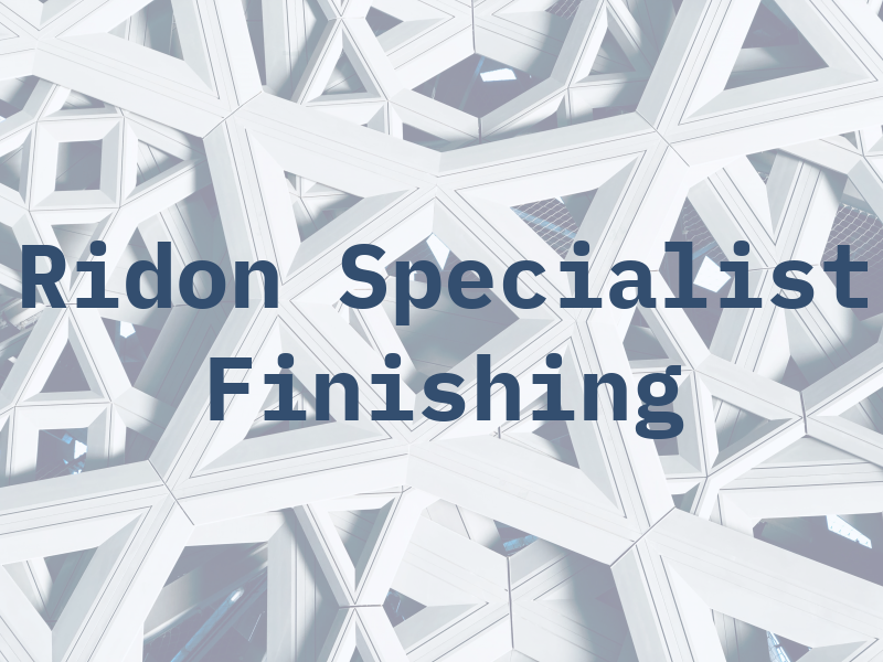 Ridon Specialist Finishing