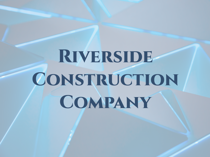 Riverside Construction Company Ltd