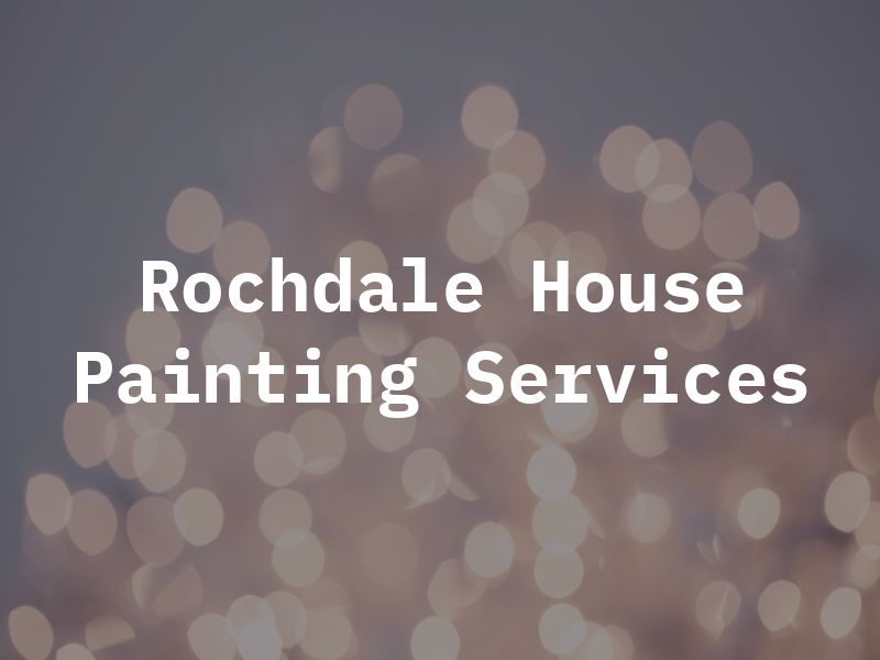 Rochdale House Painting Services