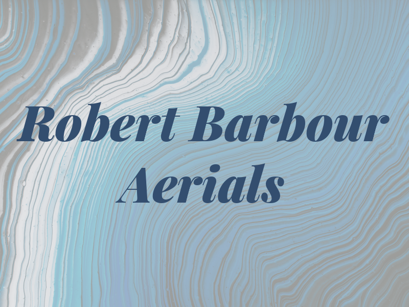 Robert Barbour Aerials