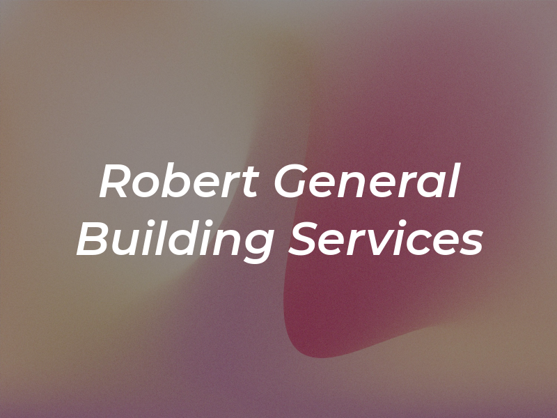 Robert General Building Services