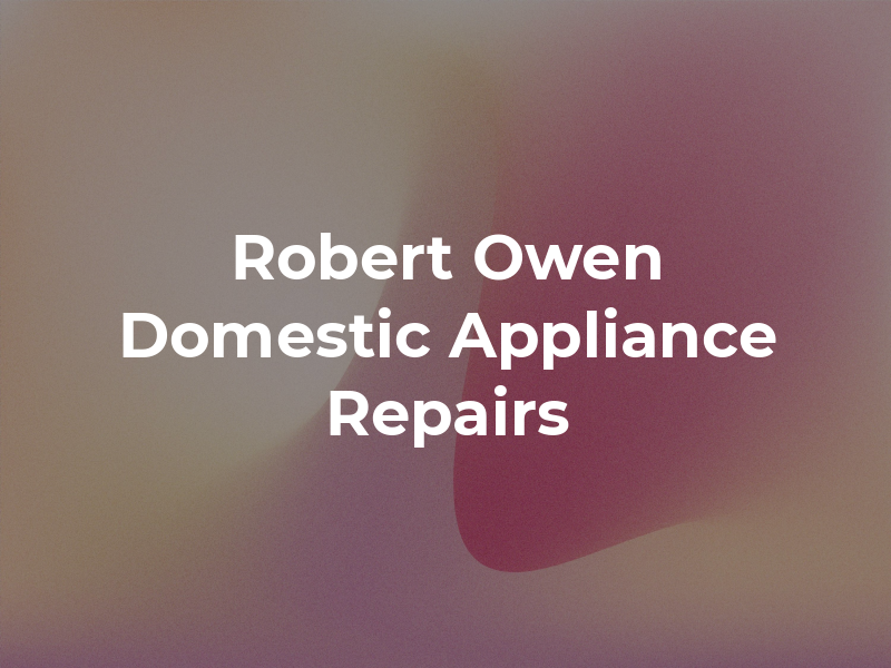 Robert Owen Domestic Appliance Repairs