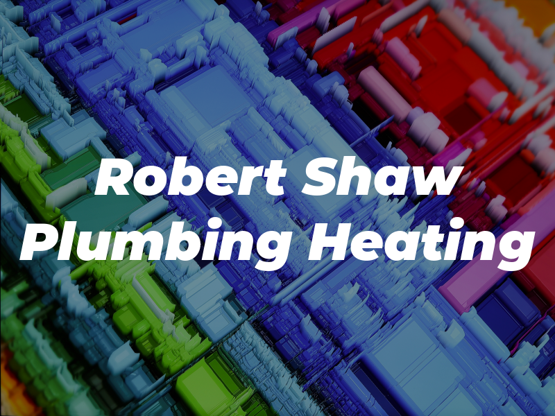 Robert Shaw Plumbing & Heating