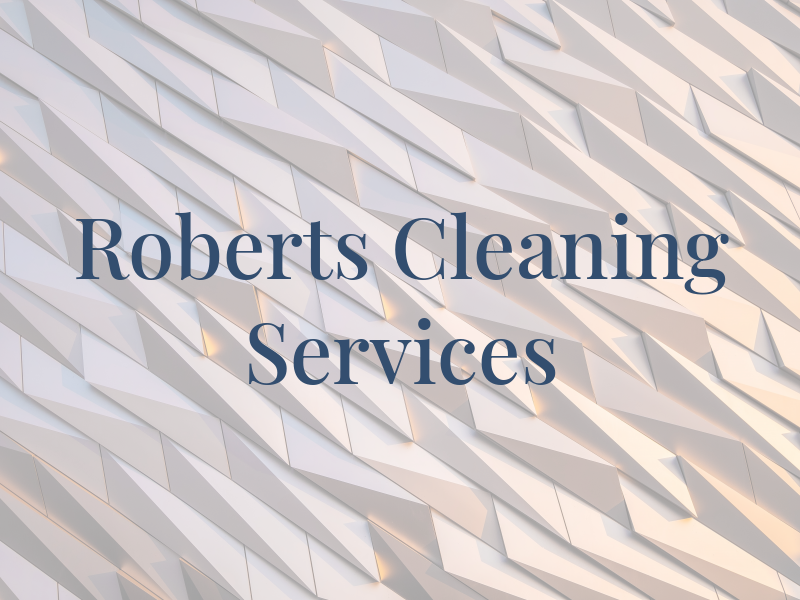 Roberts Cleaning Services
