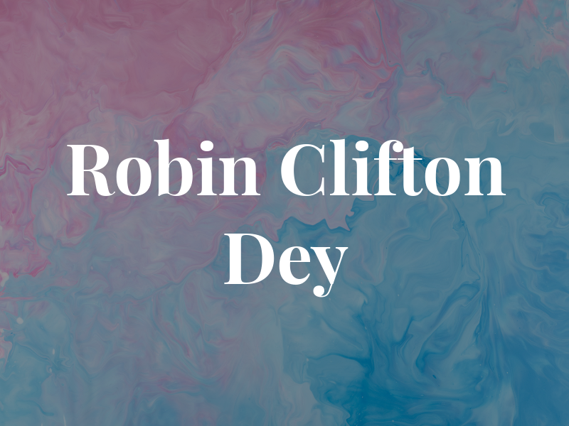 Robin Clifton Dey