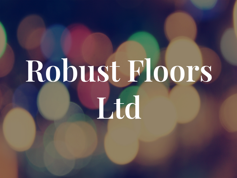 Robust Floors Ltd